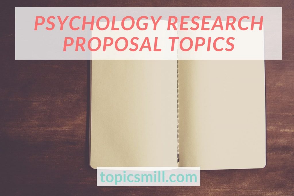 List of 80 Psychology Research Proposal Topics