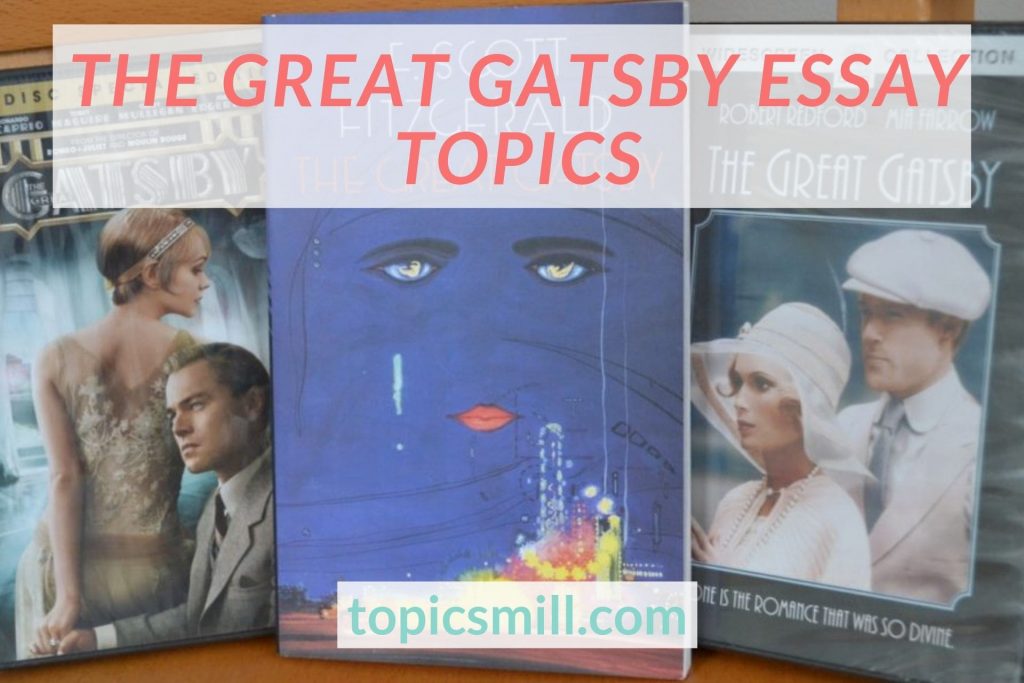 List of 47 The Great Gatsby Essay Topics
