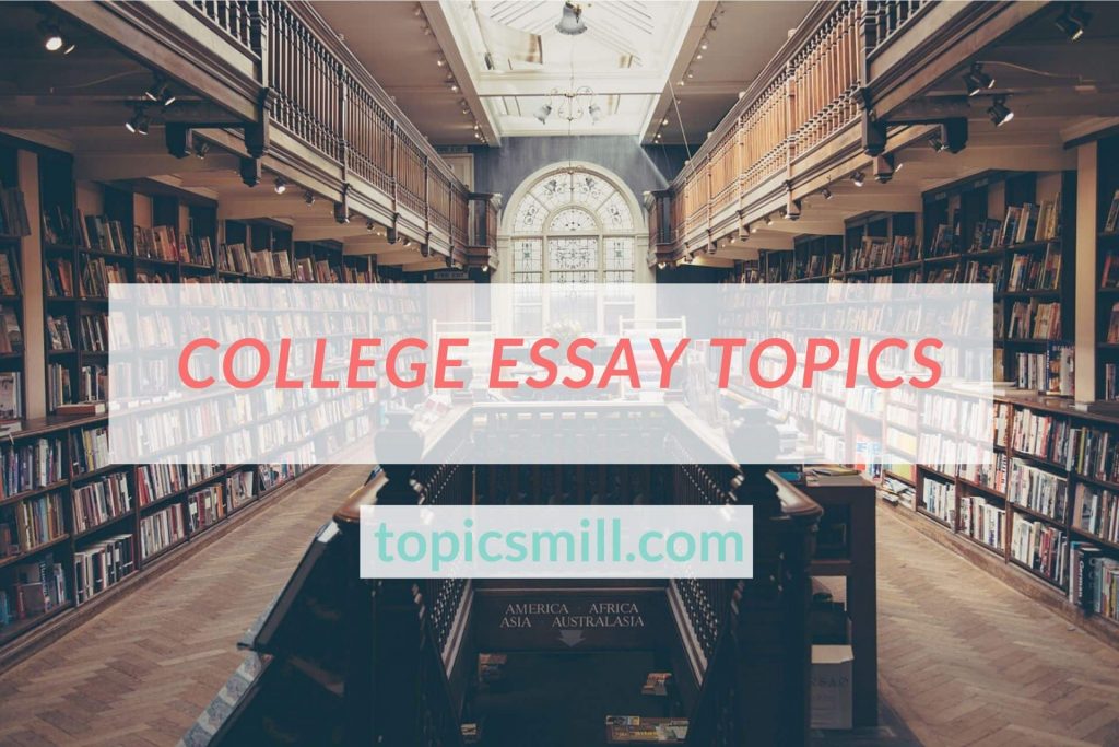 College Essay Topics