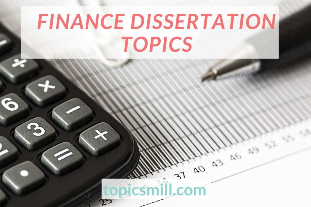 List of 145 Finance Dissertation Topics