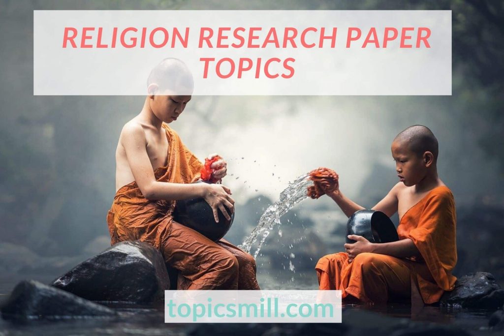 List of 130+ Religion Research Paper Topics