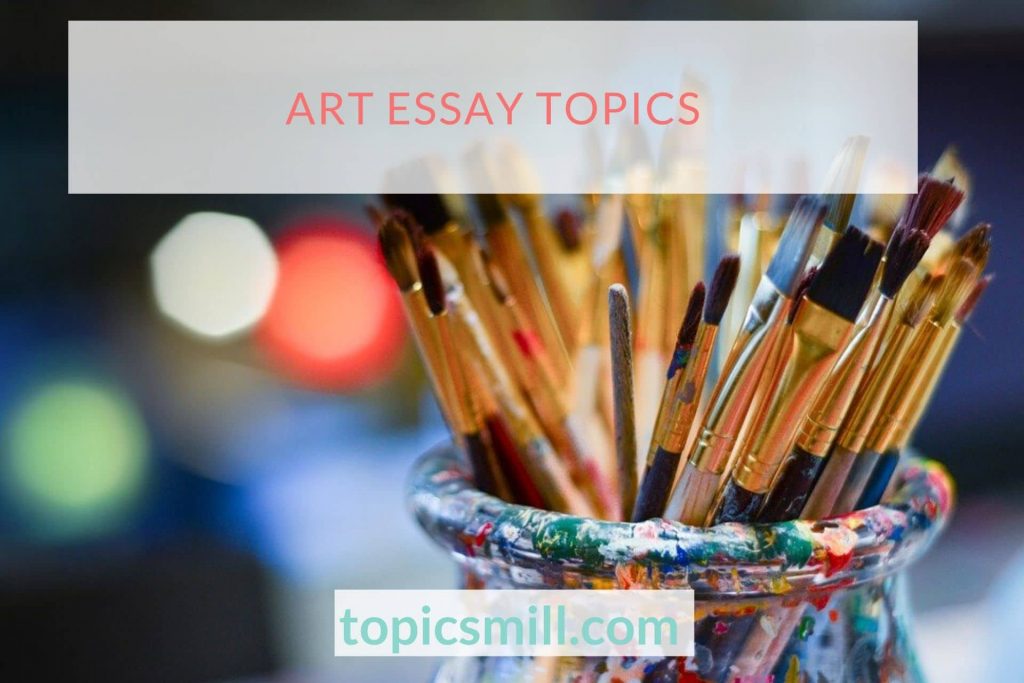 Art Essay Topics
