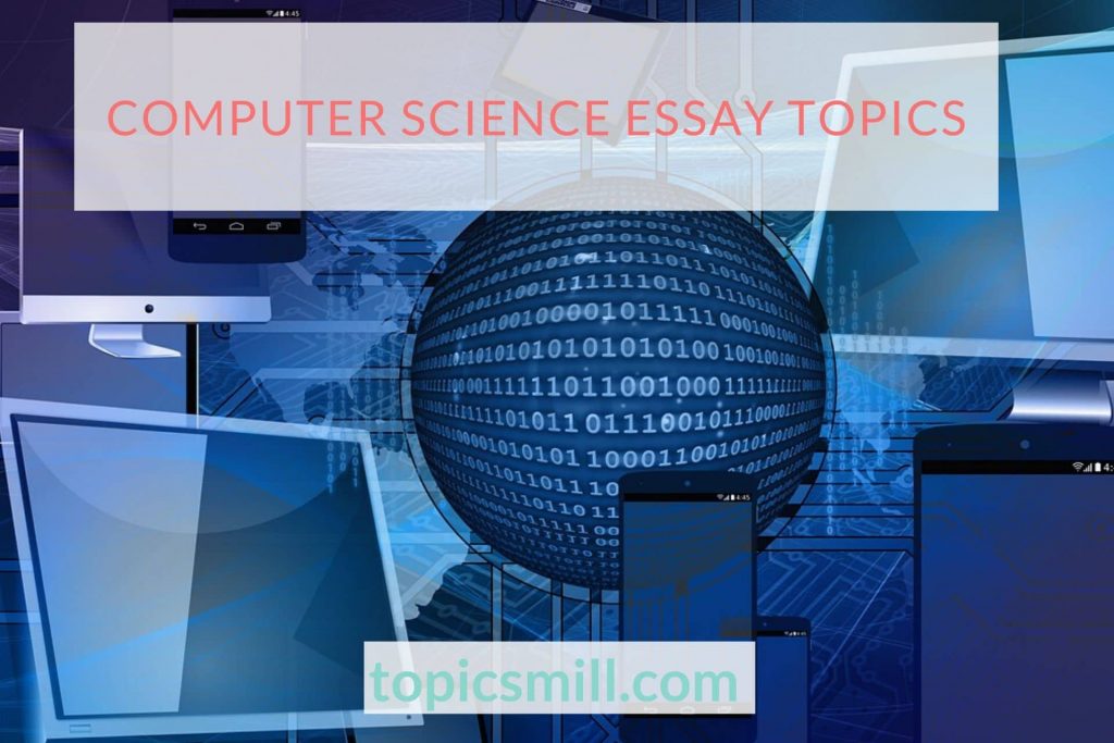Computer Science Essay Topics