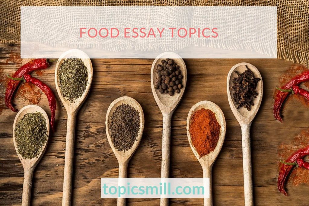 Food Essay Topics