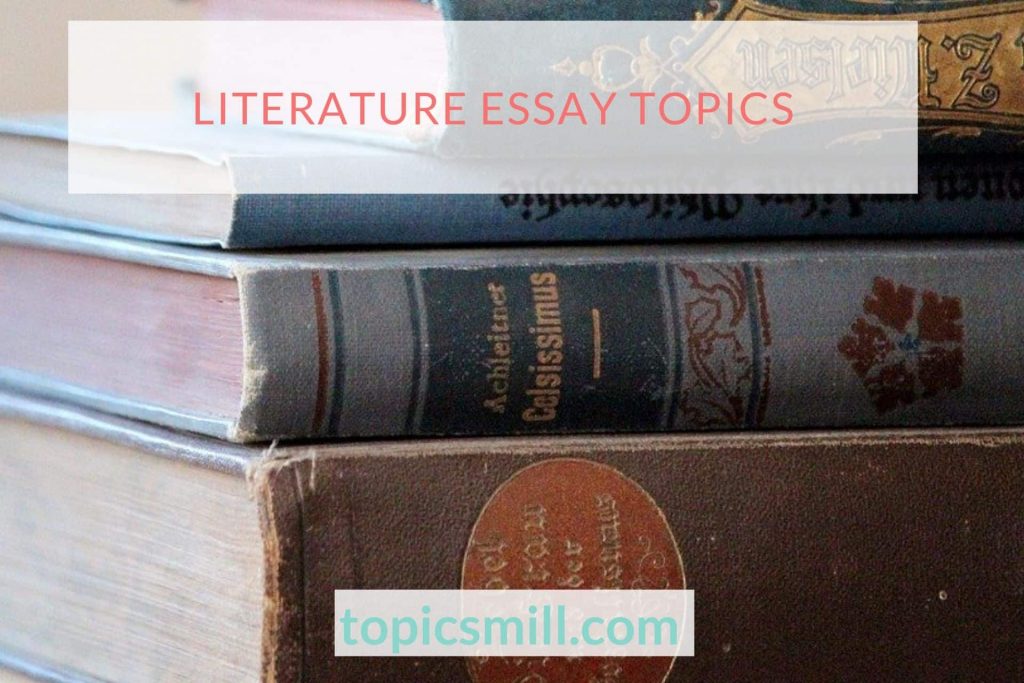 Literature Essay Topics